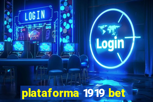 plataforma 1919 bet